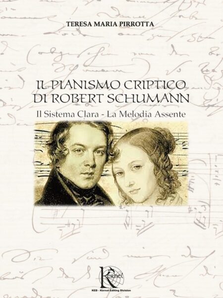 Il pianismo criptico di Robert Schumann. Il Sistema Clara, La Melodia Assente